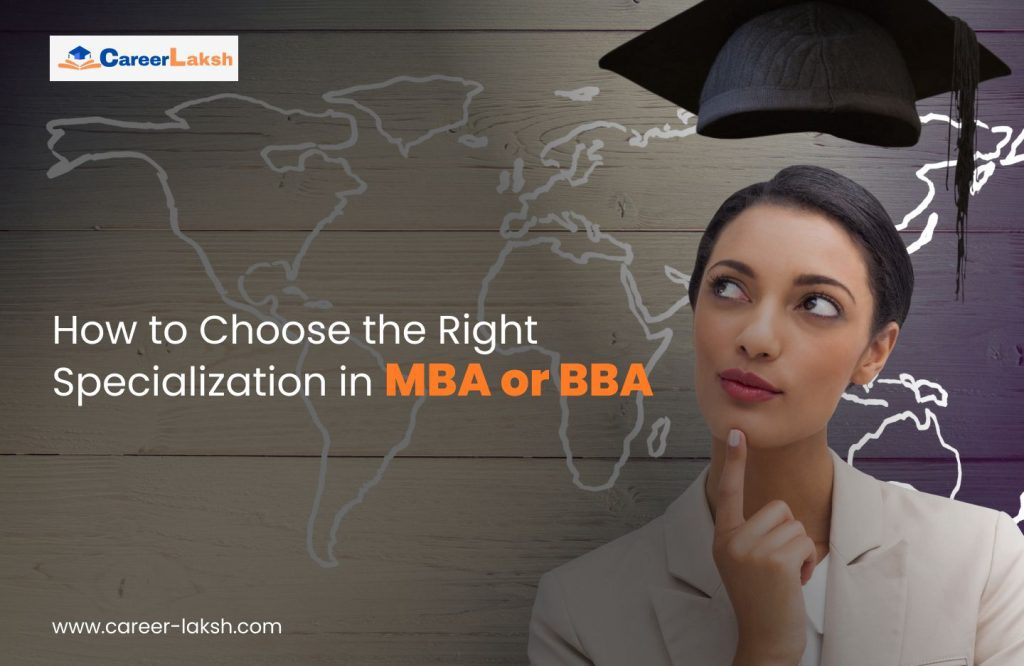 How to Choose the Right Specialization in MBA or BBA